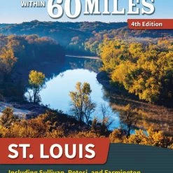 Menasha Ridge Press 60 Hikes Within 60 Miles: St. Louis - 4th Edition