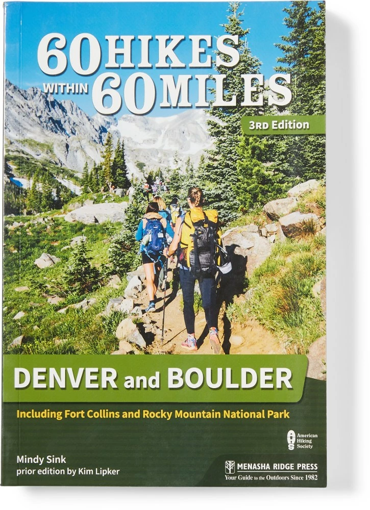 Menasha Ridge Press 60 Hikes Within 60 Miles: Denver and Boulder - 3rd Edition