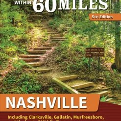 Menasha Ridge Press 60 Hikes Within 60 Miles: Nashville - 5th Edition