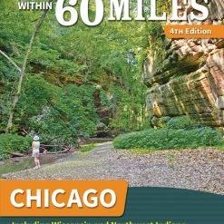 Menasha Ridge Press 60 Hikes Within 60 Miles: Chicago - 4th Edition