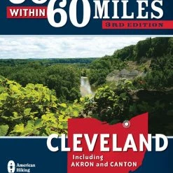 Menasha Ridge Press 60 Hikes Within 60 Miles: Cleveland - 3rd Edition