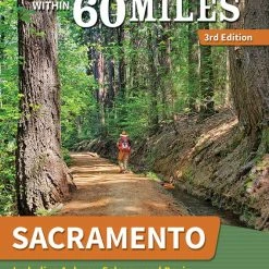 Menasha Ridge Press 60 Hikes Within 60 Miles: Sacramento - 3rd Edition