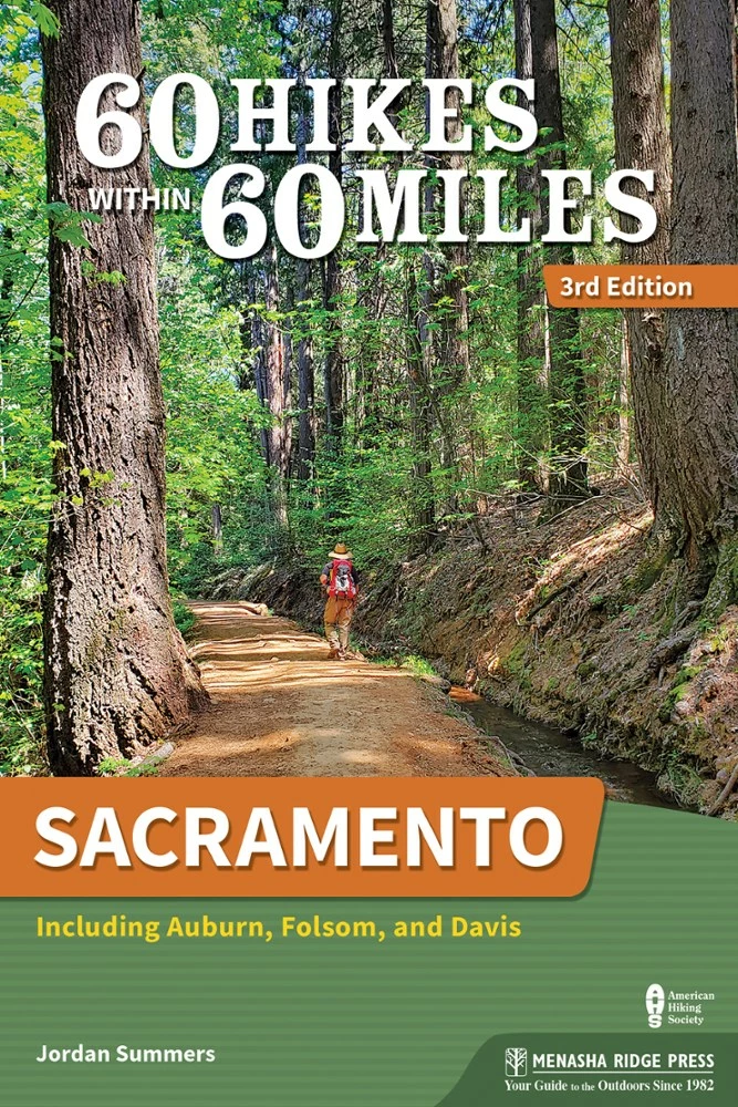 Menasha Ridge Press 60 Hikes Within 60 Miles: Sacramento - 3rd Edition