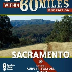Menasha Ridge Press 60 Hikes Within 60 Miles: Sacramento - 2nd Edition