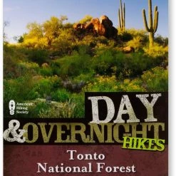 Menasha Ridge Press Day and Overnight Hikes: Tonto National Forest