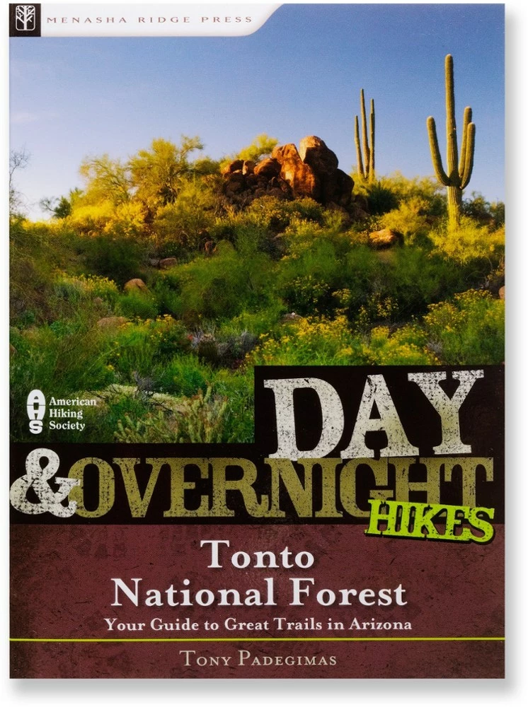 Menasha Ridge Press Day and Overnight Hikes: Tonto National Forest